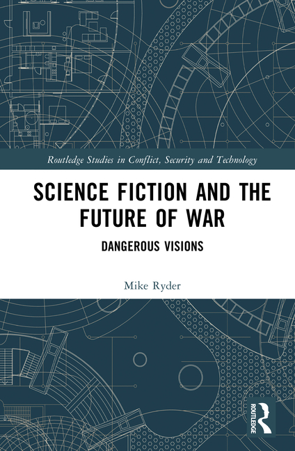 Science Fiction and the Future of War: Dangerous Visions