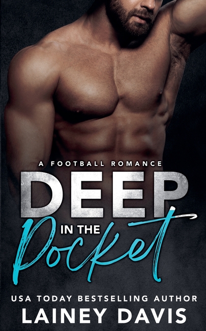 Deep in the Pocket: A Football Romance