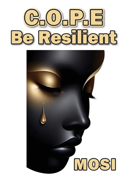 C.O.P.E: Be Resilient