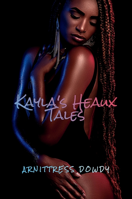 Kayla's Heaux Tales