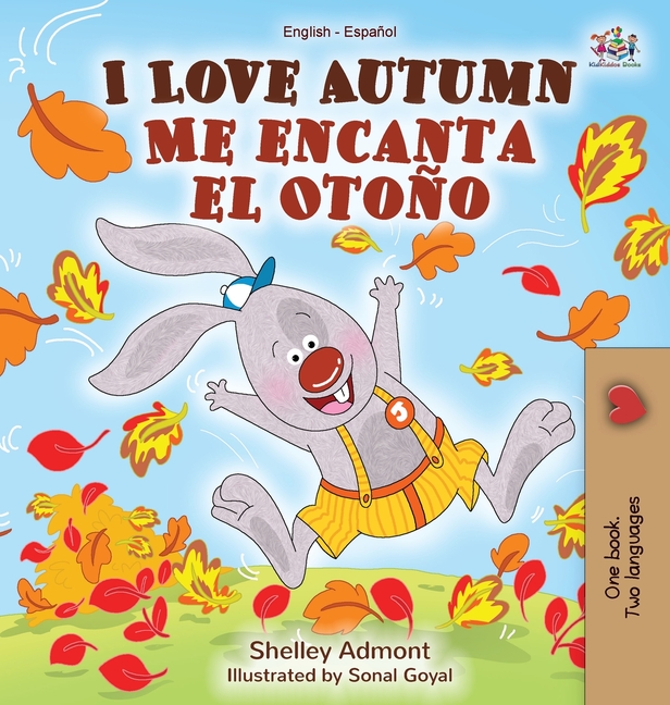 I Love Autumn Me encanta el Otoño: English Spanish Bilingual Book