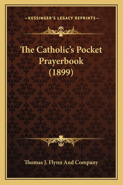 The Catholic's Pocket Prayerbook (1899)