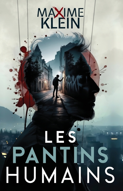Les Pantins Humains: Un thriller psychologique sur les hasards qui révèlent nos vraies natures.