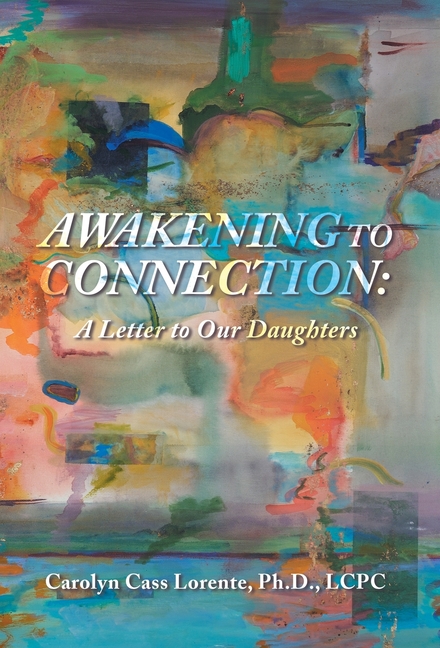 Awakening to Connection: A Letter to Our Daughters