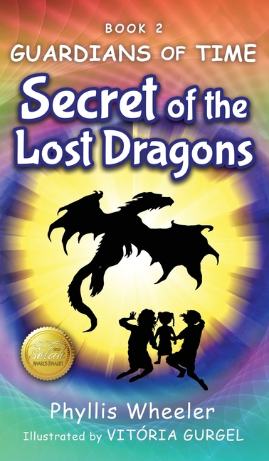 Secret of the Lost Dragons, Guardians of Time Book 2: An Action Adventure for Kids