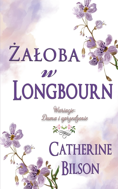 Żaloba w Longbourn: Wariacja na temat Dumy i uprzedzenia