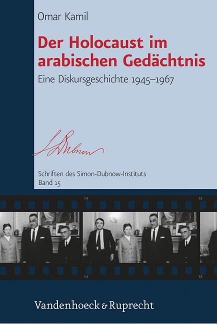 Der Holocaust Im Arabischen Gedachtnis: Eine Diskursgeschichte 1945-1967