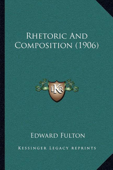 Rhetoric And Composition (1906)