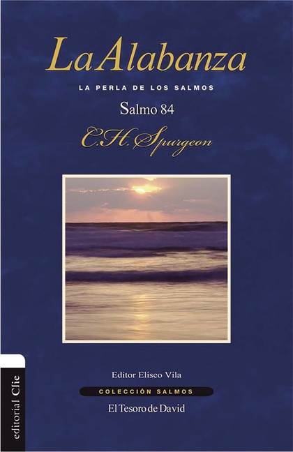 La Alabanza: La Perla de Los Salmos. El Salmo 84