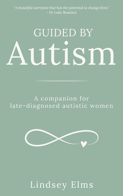 Guided by Autism: A companion for late-diagnosed autistic women