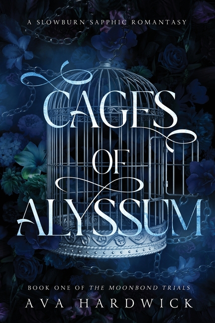 Cages of Alyssum: A Slowburn Sapphic Romantasy