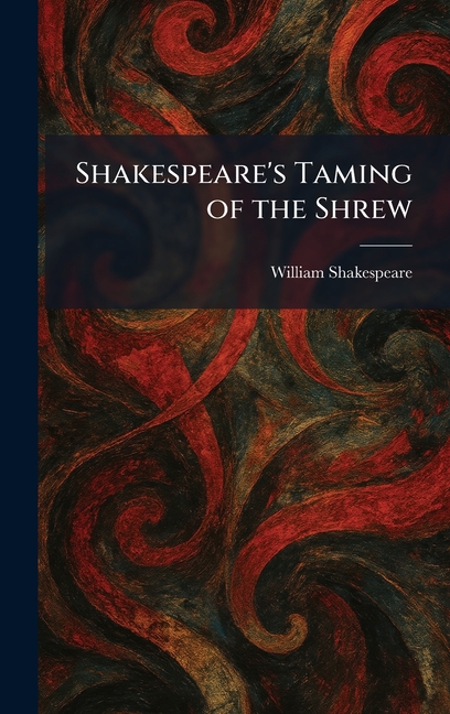 Shakespeare's Taming of the Shrew