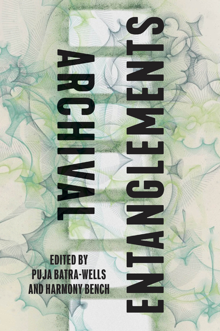 Archival Entanglements