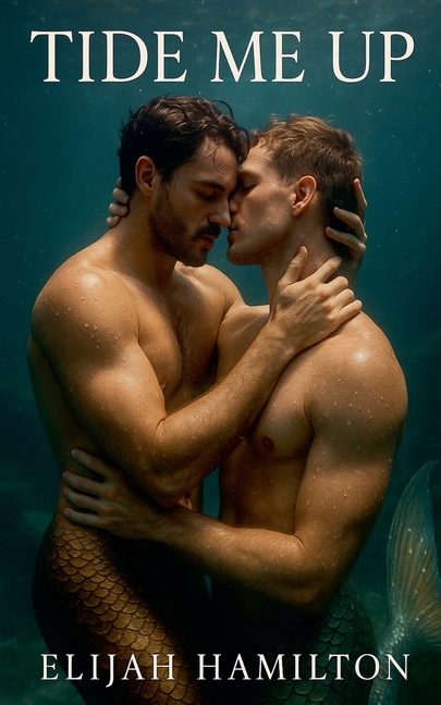 Tide Me Up: An MM Romance of Obsession and Waves
