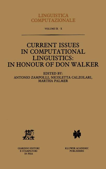Current Issues in Computational Linguistics: In Honour of Don Walker