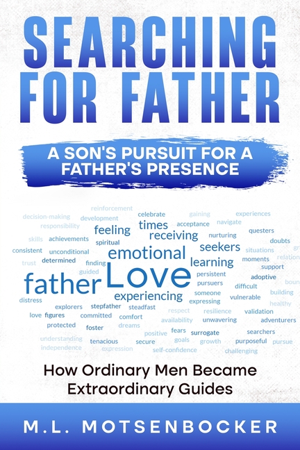 Searching For Father: A Son's Pursuit For A Father's Presence