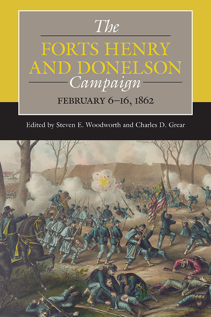 The Forts Henry and Donelson Campaign: February 6-16, 1862