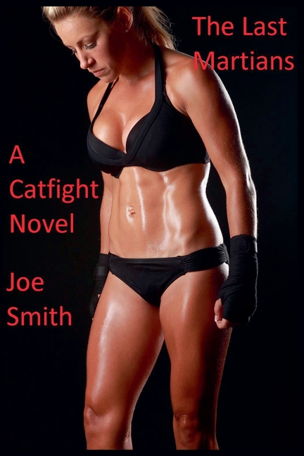 The Last Martians (A Catfight Novel)