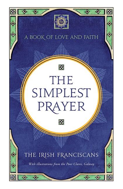 The Simplest Prayer: A Book of Love and Faith