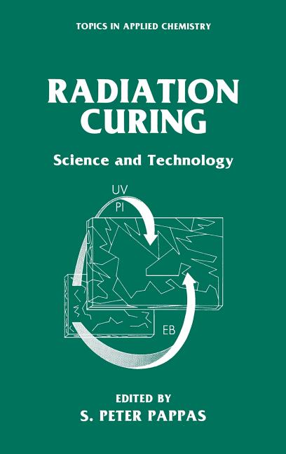 Radiation Curing: Science and Technology