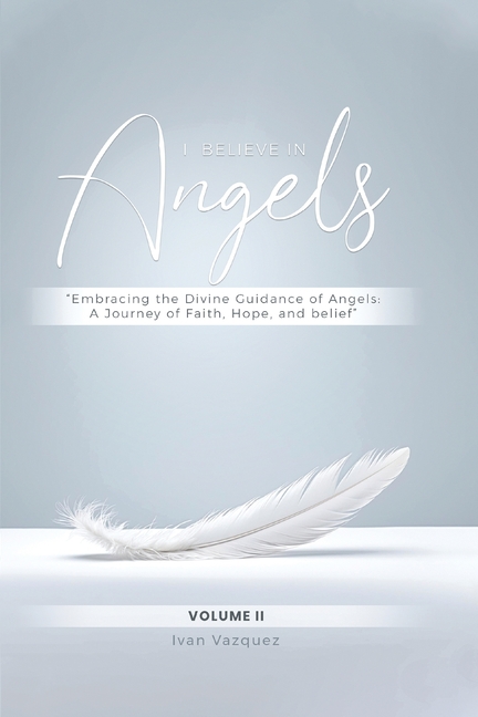 I Believe in Angels: Book II