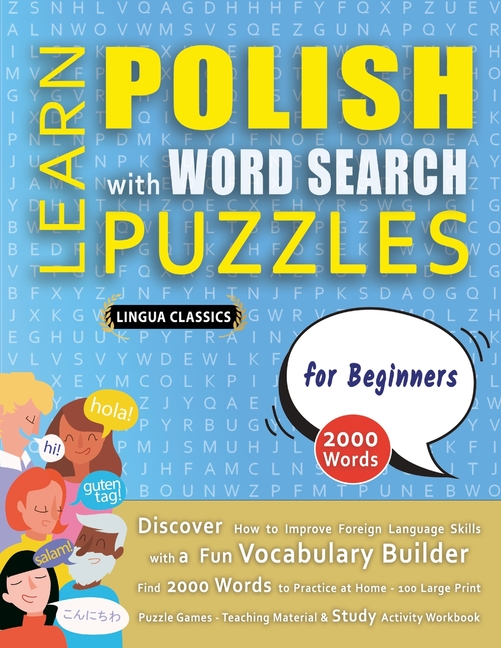 LEARN POLISH WITH WORD SEARCH PUZZLES FOR BEGINNERS - Discover How to Improve Foreign Language Skills with a Fun Vocabulary Builder. Find 2000 Words t