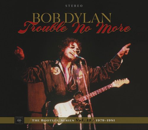 Trouble No More: The Bootleg Series, Vol. 13 / 1979-1981