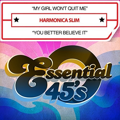 My Girl Won't Quit Me / You Better Believe It
