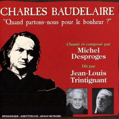 Baudelaire: Quand Partons-Nous Pour Le Bonheur
