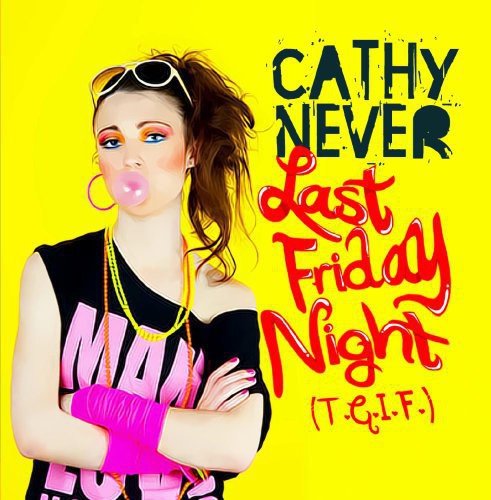 Last Friday Night (T.G.I.F.)