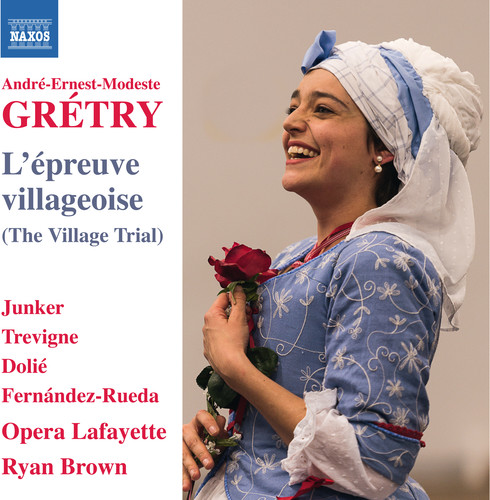 Andre-Ernest-Modeste Gretry: L'epreuve villageoise