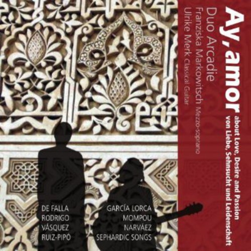 Ay Amor - Songs About Love Desire & Passion