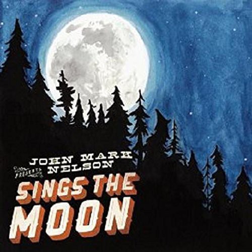 John Nelson Mark - Sings the Moon (CD)