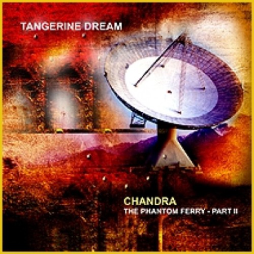 Tangerine Dream - Chandra - the Phantom Ferry - Part II (CD)