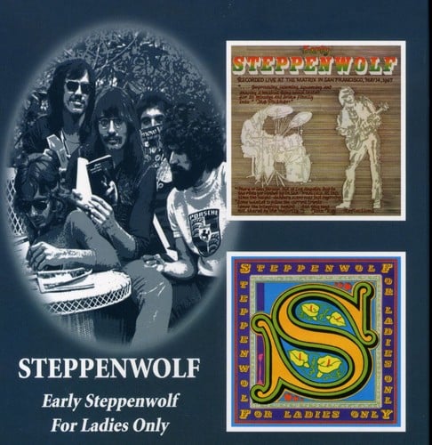 Steppenwolf - Early Steppenwolf: For Ladies Only (CD)