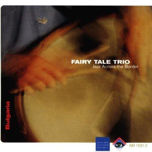 Jazz Across the Border - Fairy Tale Trio (CD)