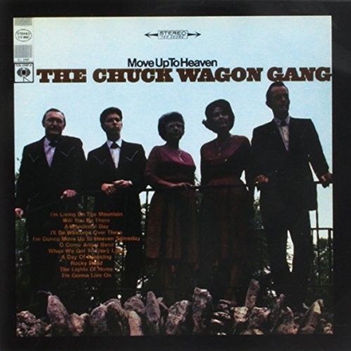Chuck Wagon Gang - Move Up To Heaven (CD)