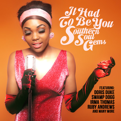 It Had to Be You: Southern Soul Gems / Various