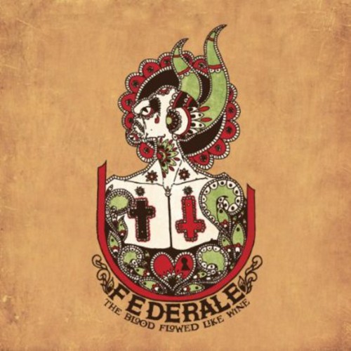 Federale - The Blood Flowed Like Wine (CD)