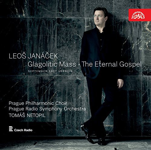 Eternal Gospel : Leos Janacek: Glagolitic Mass