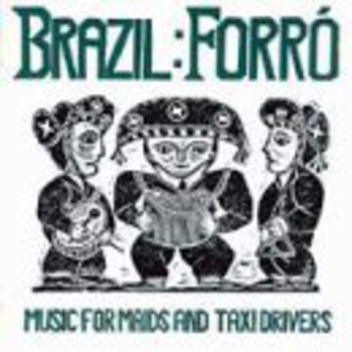 Brazil: Forro - Music Maids and Taxi Drivers
