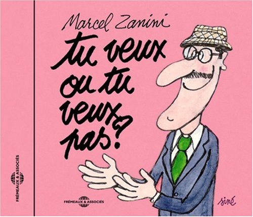 Tu Veux Ou Tu Veux Pas?