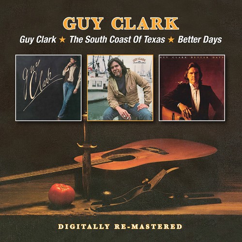 Guy Clark South Coast of Texas Better Days