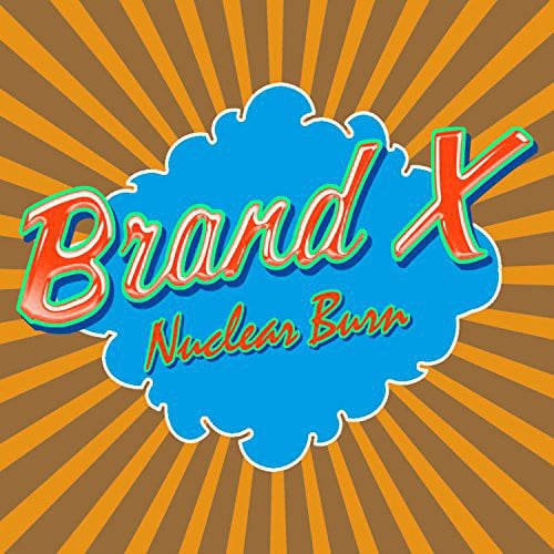 Brand X - Nuclear Burn (CD)