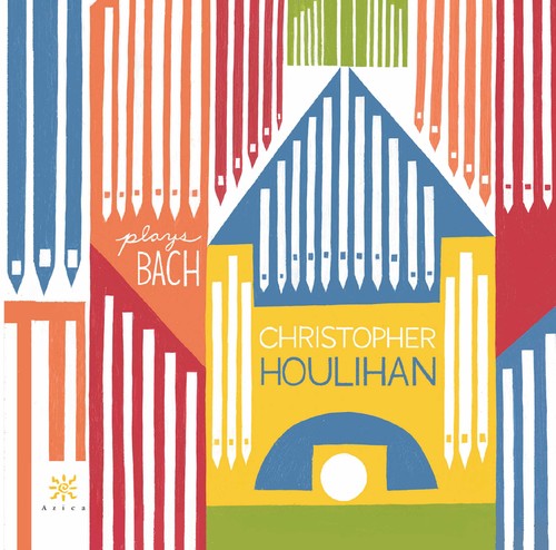 Christopher Houlihan plays Bach (CD)