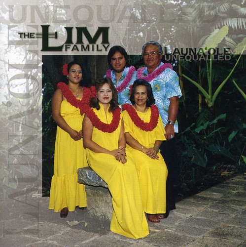 Lim Family - Launa'ole: Unequalled (CD)
