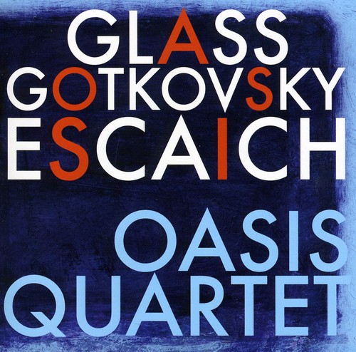 Oasis Quartet Plays Glass Gotkovsky Escaich