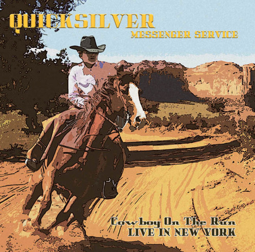 Quicksilver Messenger Service - Cowboy on the Run: Live in New York (CD)