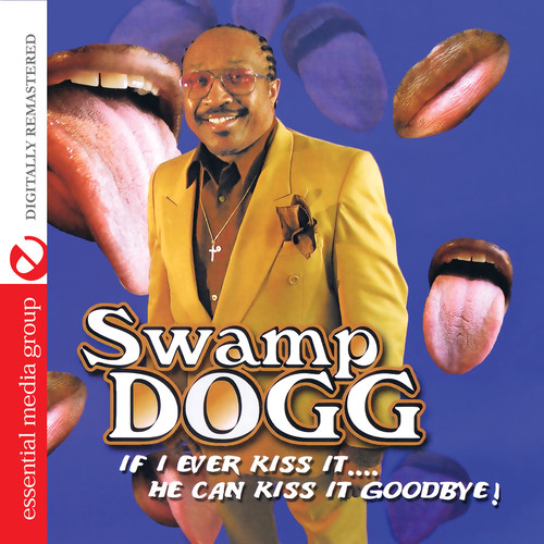 If I Ever Kiss It: He Can Kiss It Goodbye