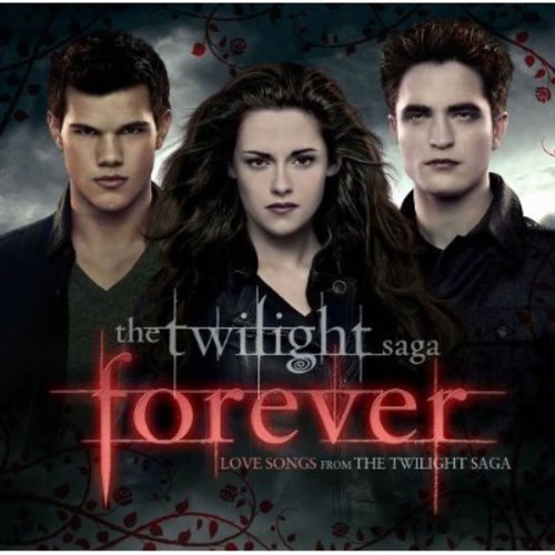 Forever: Love Songs from The Twilight Saga